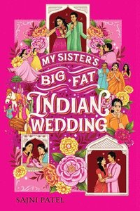 bokomslag My Sister's Big Fat Indian Wedding