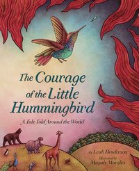 bokomslag The Courage of the Little Hummingbird