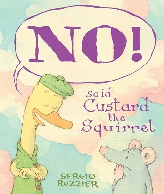 NO! Said Custard the Squirrel 1