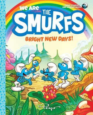 Peyo - We Are the Smurfs: Bright New Days! (We Are the Smurfs Book 3), Inbunden