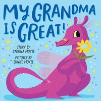 bokomslag My Grandma Is Great! (A Hello!Lucky Book)