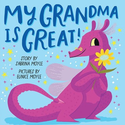 Hello!Lucky, Sabrina Moyle, Hello!lucky, Abrams Appleseed - My Grandma Is Great! (A Hello!Lucky Book), Kartonnage
