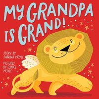 bokomslag My Grandpa Is Grand! (A Hello!Lucky Book)