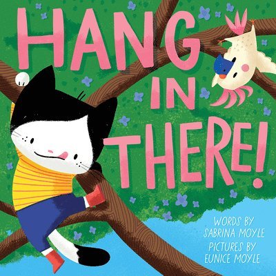 Hello!lucky, Sabrina Moyle, Hello!Lucky - Hang in There! (a Hello!lucky Book), Inbunden
