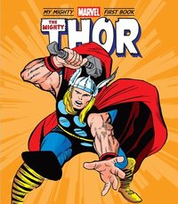 bokomslag The Mighty Thor: My Mighty Marvel First Book