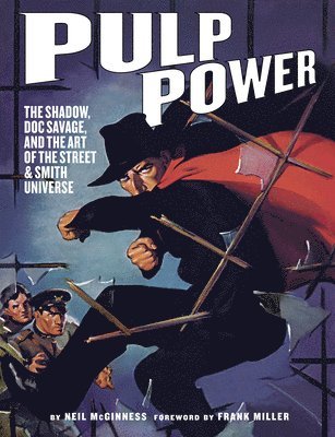 Neil McGinness, Neil Mcginness - Pulp Power: The Shadow, Doc Savage, and the Art of the Street & Smith Universe, Inbunden