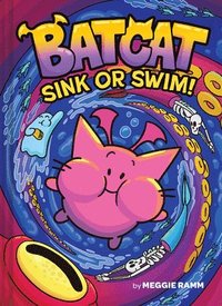 bokomslag Sink or Swim! (Batcat Book #2): Volume 2