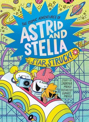Star Struck! (The Cosmic Adventures of Astrid and Stella Book #2 (A Hello!Lucky Book)) 1