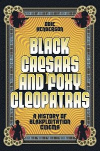 bokomslag Black Caesars and Foxy Cleopatras