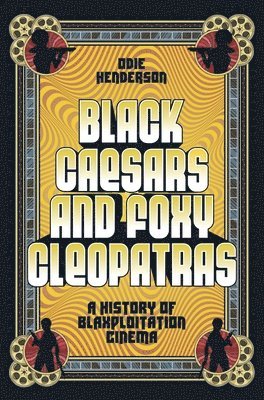 Black Caesars and Foxy Cleopatras 1