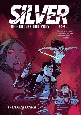 Stephan Franck - Silver: Of Hunters and Prey (Silver Book #2), Inbunden