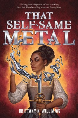 That Self-Same Metal (the Forge & Fracture Saga, Book 1) 1