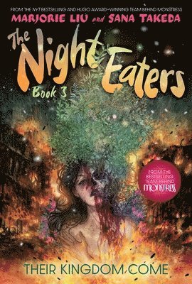 Marjorie Liu - The Night Eaters #3: Their Kingdom Come: A Graphic Novel, Inbunden