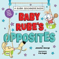 bokomslag Baby Rube's Opposites (A Rube Goldberg Book)