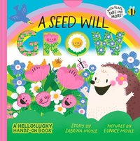 bokomslag A Seed Will Grow (A Hello!Lucky Hands-On Book)