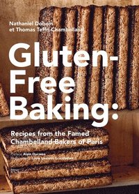 bokomslag Gluten-Free Baking: Recipes from the Famed Chambelland Bakers of Paris