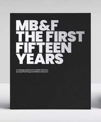 bokomslag MB&F: The First Fifteen Years: A Catalogue Raisonn