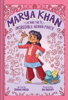 Marya Khan and the Incredible Henna Party (Marya Khan #1) 1