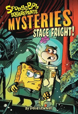 Stage Fright (SpongeBob SquarePants Mysteries #3) 1