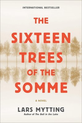 bokomslag The Sixteen Trees of the Somme