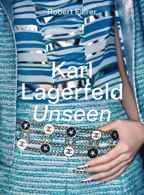 Karl Lagerfeld Unseen: The Chanel Years 1