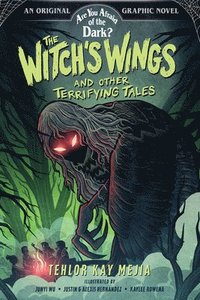 bokomslag The Witch's Wings and Other Terrifying Tales (Are You Afraid of the Dark? Graphic Novel #1)