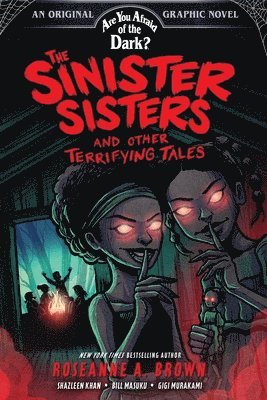 Roseanne A. Brown - Sinister Sisters and Other Terrifying Tales (Are You Afraid of the Dark? Graphic Novel #2), Häftad
