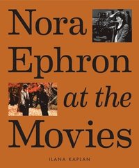 bokomslag Nora Ephron at the Movies