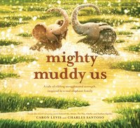 bokomslag Mighty Muddy Us