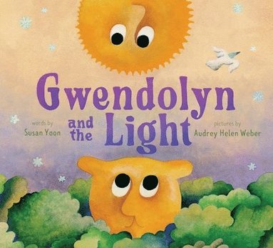 Susan Yoon - Gwendolyn and the Light, Inbunden