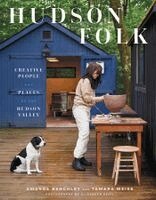 Amanda Benchley, Tamara Weiss - Hudson Folk, Inbunden