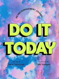 bokomslag Do It Today: An Encouragement Journal