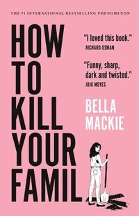 bokomslag How to Kill Your Family