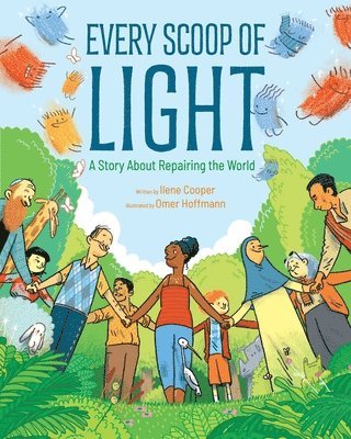 Every Scoop of Light: A Story about Repairing the World 1