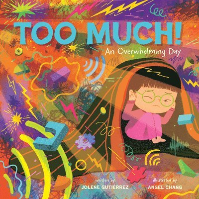 Jolene Gutiérrez, Jolene Gutierrez, Gutierrez Jolene, Angel Chang - Too Much!, Inbunden