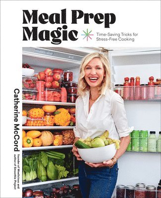 Catherine McCord, Catherine Mccord - Meal Prep Magic, Inbunden