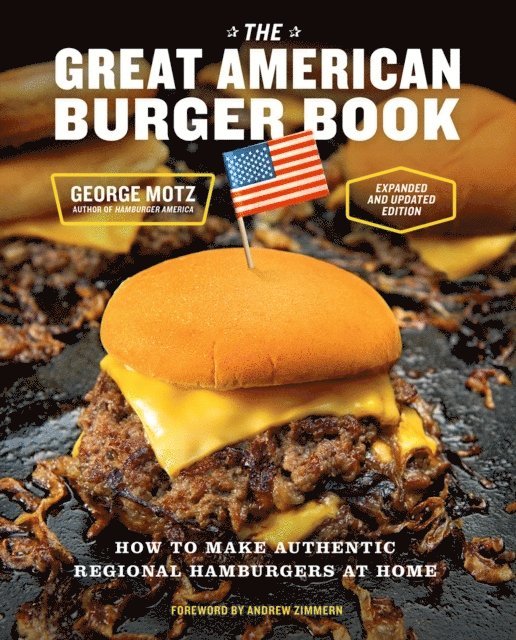 George Motz - Great American Burger Book (Expanded and Updated Edition), Inbunden