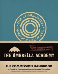 bokomslag Umbrella Academy: The Commission Handbook