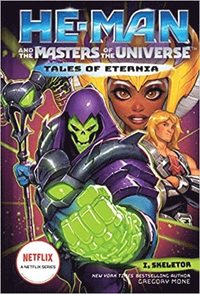 bokomslag He-Man and the Masters of the Universe: I, Skeletor (Tales of Eternia Book 2)