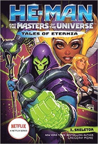 He-Man and the Masters of the Universe: I, Skeletor (Tales of Eternia Book 2) 1