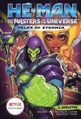 Gregory Mone - He-Man and the Masters of the Universe: I, Skeletor (Tales of Eternia Book 2), Häftad
