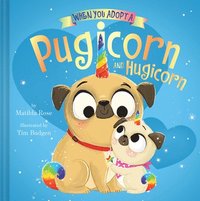 bokomslag When You Adopt a Pugicorn and Hugicorn: (A When You Adopt... Book)
