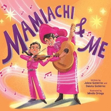Jolene Gutiérrez, Dakota Gutiérrez - Mamiachi & Me, Inbunden
