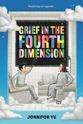 Jennifer Yu - Grief in the Fourth Dimension, Inbunden