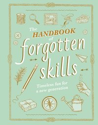 bokomslag The Handbook of Forgotten Skills