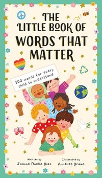 bokomslag The Little Book of Words That Matter: 100 Words for Every Child to Understand