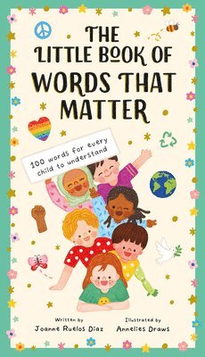 The Little Book of Words That Matter: 100 Words for Every Child to Understand 1