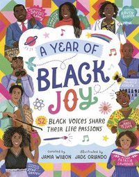 bokomslag A Year of Black Joy: 52 Black Voices Share Their Life Passions