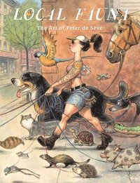 bokomslag Local Fauna: The Art of Peter de Seve