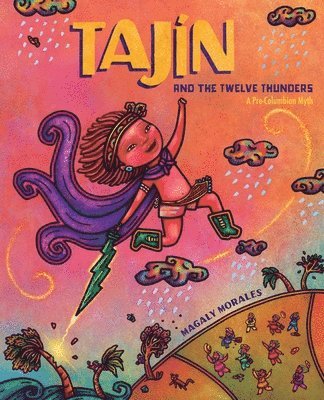 bokomslag Tajín and the Twelve Thunders: A Pre-Columbian Myth (a Picture Book)